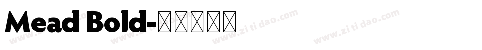 Mead Bold字体转换